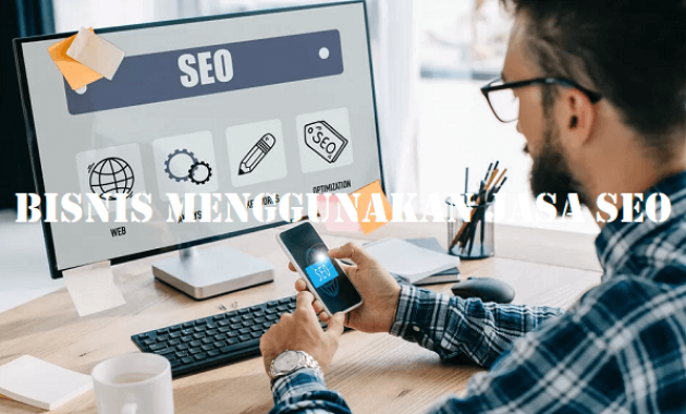 Bisnis dengan Menggunakan Jasa SEO