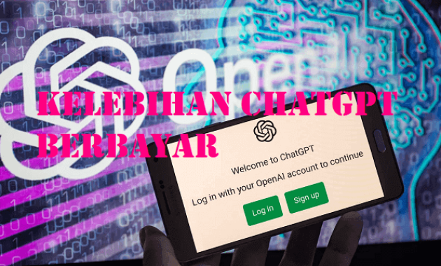 Kelebihan ChatGPT Berbayar Jika Dibandingkan Dengan Yang Free