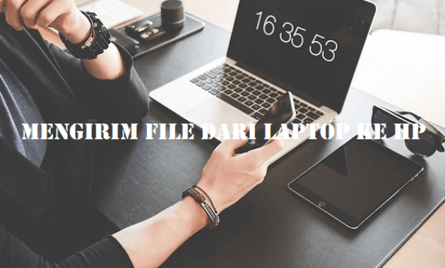 Mengirim File dari Laptop ke HP