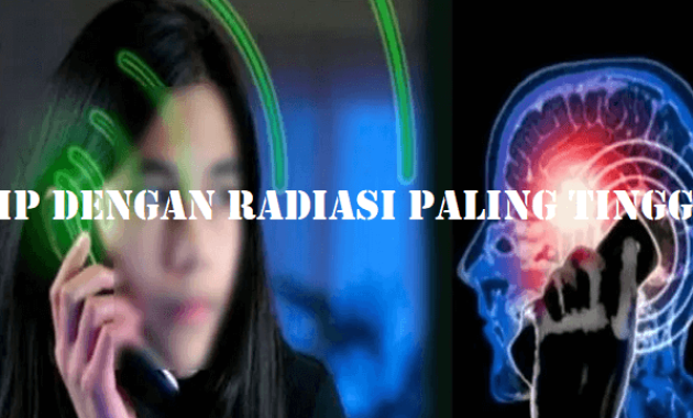Merek HP dengan Radiasi Paling Tinggi