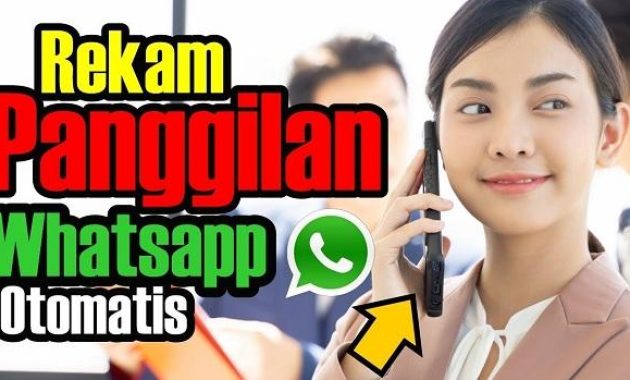 rekam panggilan whatsapp otomatis