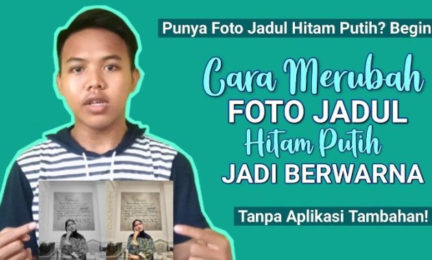 ubah foto hitam putih jadi berwarna